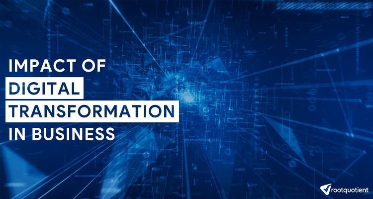 How Does Digital Transformation Impact Business And Its Growth 2527