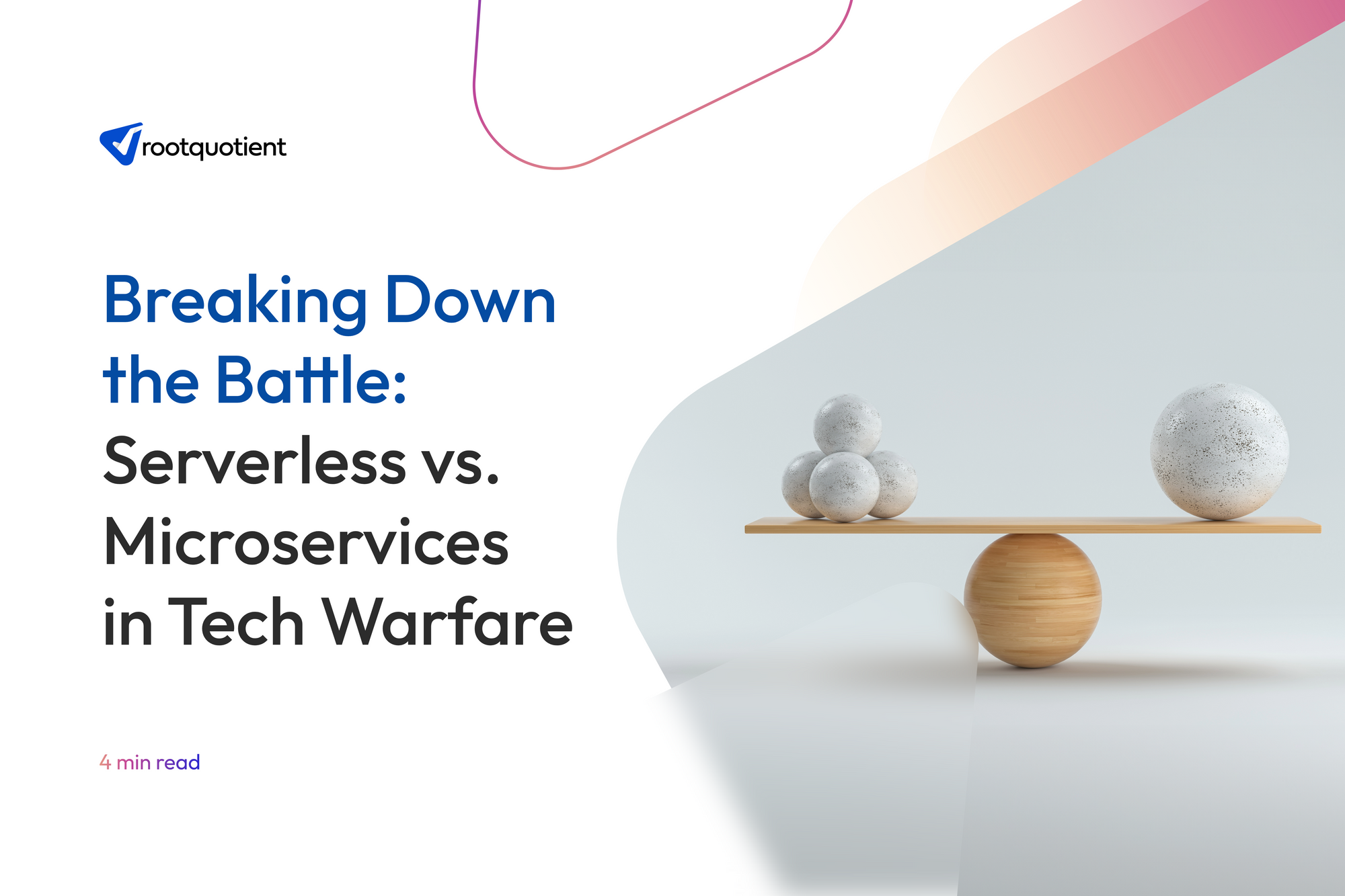 Breaking Down the Battle: Serverless vs. Microservices in Tech Warfare