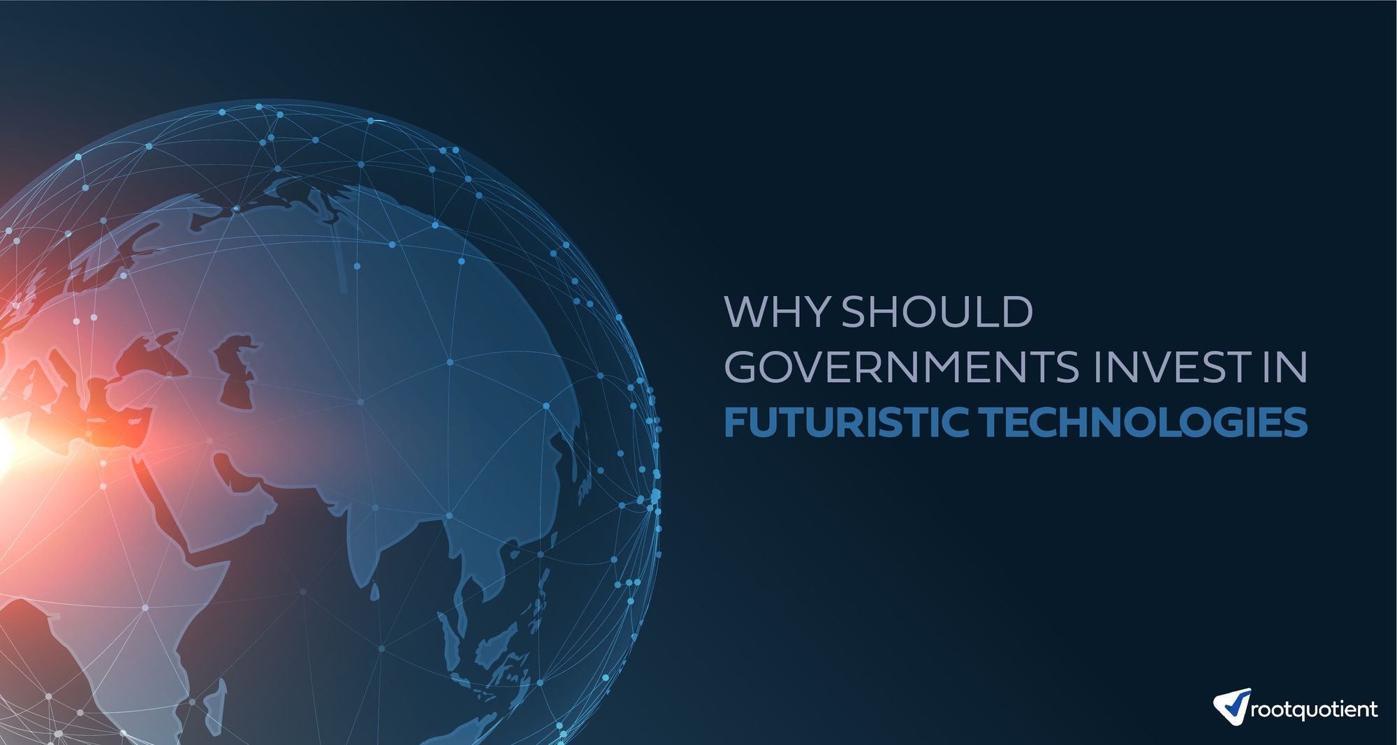 Why Should Governments Invest In Futuristic Technologies Like AI?