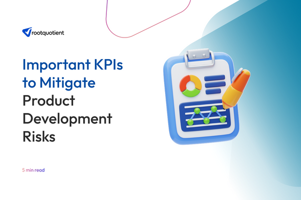 Important KPIs to Mitigate Product Development Risks