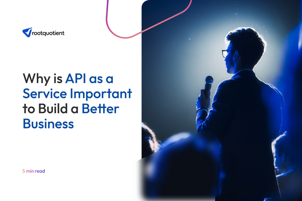 Why is API as a Service Important to Build a Better Business