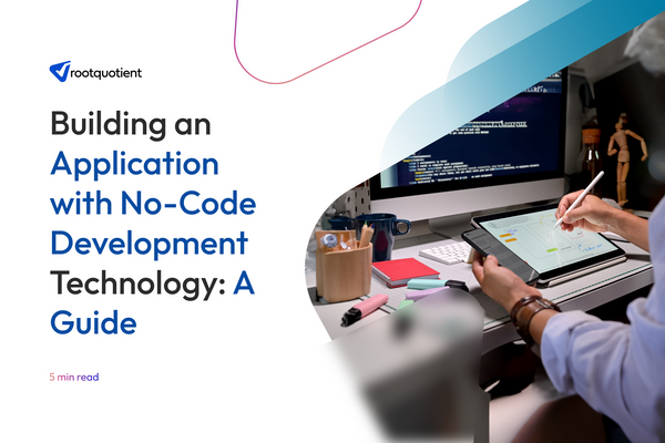 Building an Application with No-Code Development Technology: A Guide